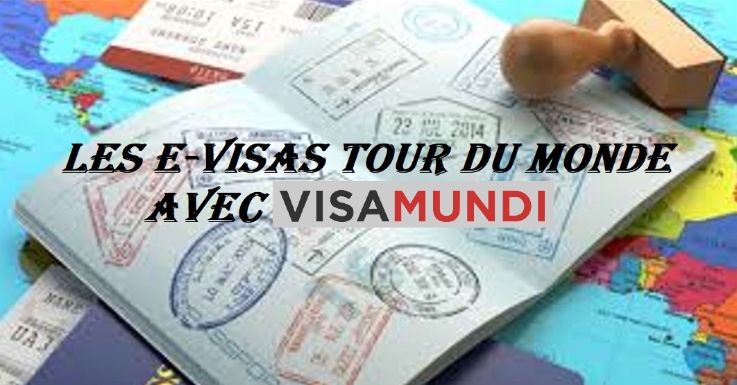 Avis Visamundi – Visas & e-Visas : Notre coup de coeur du moment…